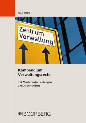 Gassner | Kompendium Verwaltungsrecht | Buch | 978-3-415-04826-3 | sack.de