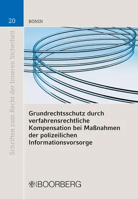 Bonin |  Grundrechtsschutz durch verfahrensrechtliche Kompensation bei Maßnahmen der polizeilichen Informationsvorsorge | Buch |  Sack Fachmedien