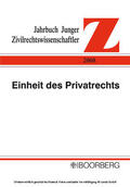 Domej / Dörr / Hoffmann-Nowotny |  Einheit des Privatrechts, komplexe Welt | eBook | Sack Fachmedien