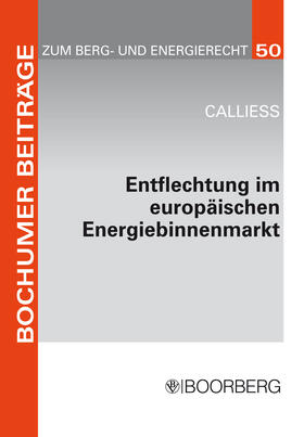Calliess | Entflechtung im europäischen Energiebinnenmarkt | E-Book | sack.de