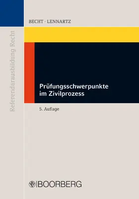 Becht / Lennartz |  Prüfungsschwerpunkte im Zivilprozess | eBook | Sack Fachmedien