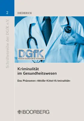 Diederich |  Kriminalität im Gesundheitswesen | eBook | Sack Fachmedien