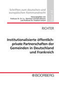 Schmidt-Aßmann / Richter / Schoch |  Institutionalisierte öffentlich-private Partnerschaften der Kommunen in Deutschland und Frankreich | Buch |  Sack Fachmedien