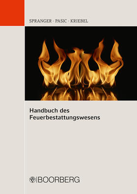 Spranger / Pasic / Kriebel | Handbuch des Feuerbestattungswesens | Buch | 978-3-415-05135-5 | sack.de