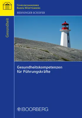 Berninger-Schäfer |  Gesundheitskompetenzen für Führungskräfte | Buch |  Sack Fachmedien
