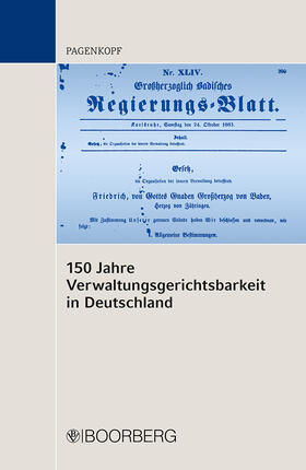 Pagenkopf | 150 Jahre Verwaltungsgerichtsbarkeit in Deutschland | Buch | 978-3-415-05152-2 | sack.de