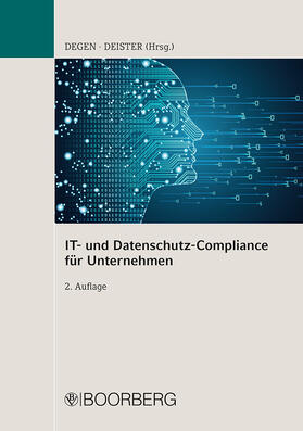 Degen / Deister | IT- und Datenschutz-Compliance für Unternehmen | Buch | 978-3-415-05184-3 | sack.de