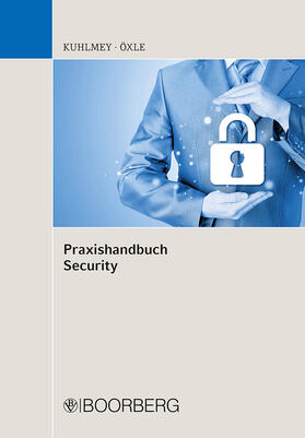 Kuhlmey / Öxle | Praxishandbuch Security | Buch | 978-3-415-05192-8 | sack.de