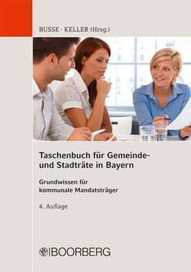 Busse / Keller |  Taschenbuch für Gemeinde- und Stadträte in Bayern | Buch |  Sack Fachmedien
