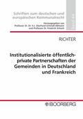 Richter |  Institutionalisierte öffentlich-private Partnerschaften der Gemeinden in Deutschland und Frankreich | eBook | Sack Fachmedien