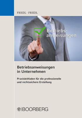 Friedl | Betriebsanweisungen in Unternehmen | Buch | 978-3-415-05262-8 | sack.de