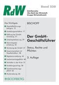 Bischoff |  Der GmbH-Geschäftsführer Status, Rechte und Pflichten | Buch |  Sack Fachmedien