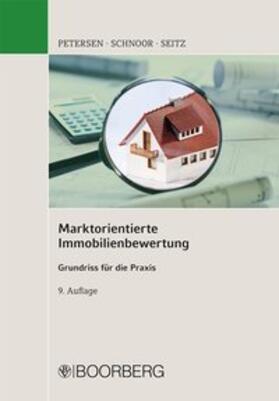 Petersen / Schnoor / Seitz | Marktorientierte Immobilienbewertung | Buch | 978-3-415-05292-5 | sack.de