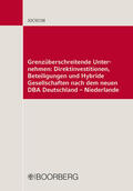 Jochum |  Grenzüberschreitende Unternehmen: Direktinvestitionen, Beteiligungen und Hybride Gesellschaften nach dem neuen DBA Deutschland - Niederlande | Buch |  Sack Fachmedien