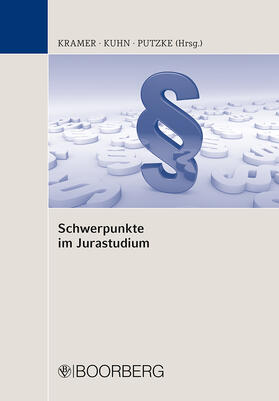 Kramer / Kuhn / Putzke | Schwerpunkte im Jurastudium | Buch | 978-3-415-05480-6 | sack.de