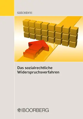 Széchényi |  Das sozialrechtliche Widerspruchsverfahren | Buch |  Sack Fachmedien
