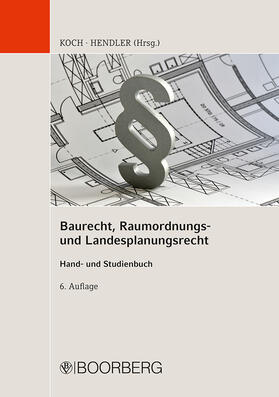 Koch / Hendler | Baurecht, Raumordnungs- und Landesplanungsrecht | Buch | 978-3-415-05540-7 | sack.de