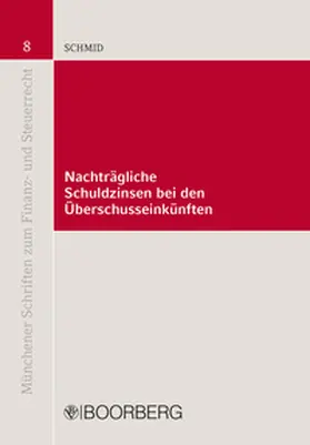 Schmid |  Nachträgliche Schuldzinsen bei den Überschusseinkünften | eBook | Sack Fachmedien