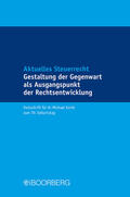 Blümke / Böke / Heißenberg |  Aktuelles Steuerrecht Gestaltung der Gegenwart als Ausgangspunkt der Rechtsentwicklung | Buch |  Sack Fachmedien