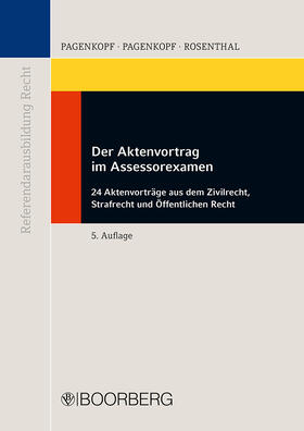 Pagenkopf / Rosenthal | Der Aktenvortrag im Assessorexamen | Buch | 978-3-415-05727-2 | sack.de