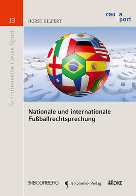 Hilpert | Nationale und internationale Fußballrechtsprechung | Buch | 978-3-415-05775-3 | sack.de
