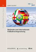 Hilpert |  Nationale und internationale Fußballrechtsprechung | Buch |  Sack Fachmedien
