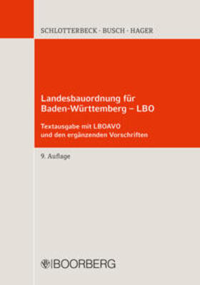 Schlotterbeck / Busch / Hager |  Landesbauordnung für Baden-Württemberg - LBO | Buch |  Sack Fachmedien
