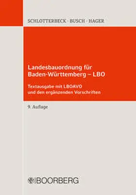 Schlotterbeck / Busch / Hager |  Landesbauordnung für Baden-Württemberg - LBO | Buch |  Sack Fachmedien