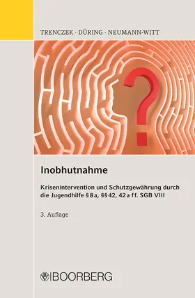 Trenczek / Düring / Neumann-Witt | Trenczek, T: Inobhutnahme | Buch | 978-3-415-06063-0 | sack.de