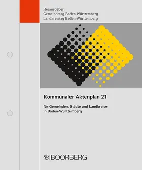 Gemeindetag Baden-Württemberg / Landkreistag Baden-Württemberg |  Kommunaler Aktenplan 21, mit Fortsetzungsbezug | Loseblattwerk |  Sack Fachmedien