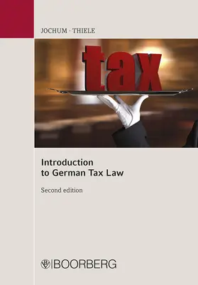 Jochum / Thiele |  Introduction to German Tax Law | Buch |  Sack Fachmedien