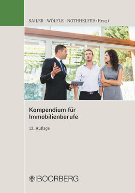 Sailer / Wölfle / Nothhelfer | Wölfle, M: Kompendium für Immobilienberufe | Buch | 978-3-415-06164-4 | sack.de