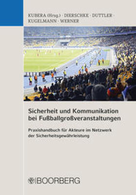 Kubera | Sicherheit und Kommunikation bei Fußballgroßveranstaltungen | Buch | 978-3-415-06169-9 | sack.de