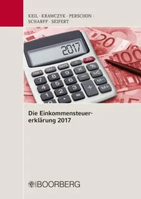 Steuerberaterverband Niedersachsen Sachsen-Anhalt e.V. / Keil / Krawczyk |  Die Einkommensteuererklärung 2017 | Buch |  Sack Fachmedien