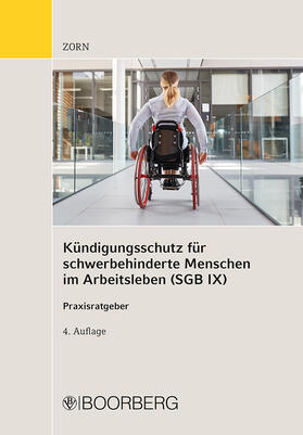 Zorn | Kündigungsschutz für schwerbehinderte Menschen im Arbeitsleben (SGB IX) | Buch | 978-3-415-06204-7 | sack.de