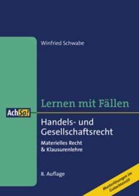 Schwabe | Lernen mit Fällen: Handels- und Gesellschaftsrecht | Buch | 978-3-415-06242-9 | sack.de