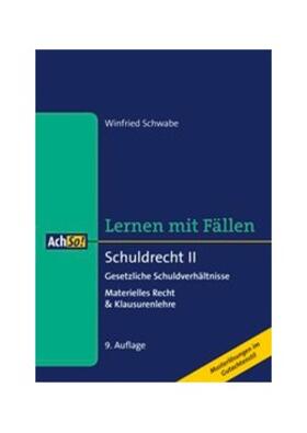 Schwabe | Lernen mit Fällen Schuldrecht II Gesetzliche Schuldverhältnisse | Buch | 978-3-415-06244-3 | sack.de