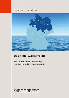 Drost / Ell / Schütte |  Das neue Wasserrecht | Buch |  Sack Fachmedien