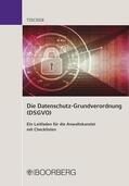 Tischer |  Die Datenschutzgrundverordnung (DSGVO) - Ein Leitfaden für die Anwaltskanzlei | eBook | Sack Fachmedien
