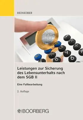 Reinkober |  Leistungen zur Sicherung des Lebensunterhalts nach dem SGB II | Buch |  Sack Fachmedien