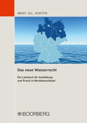 Drost / Ell / Schütte | Das neue Wasserrecht | E-Book | sack.de