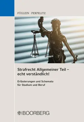 Füglein / Perpelitz |  Strafrecht Allgemeiner Teil - echt verständlich! | Buch |  Sack Fachmedien