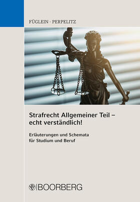 Füglein / Perpelitz | Füglein, F: Strafrecht Allgemeiner Teil - echt verständlich! | Buch | 978-3-415-06351-8 | sack.de