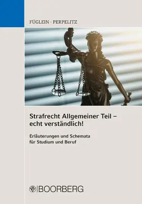 Füglein / Perpelitz |  Strafrecht Allgemeiner Teil - echt verständlich! | eBook | Sack Fachmedien