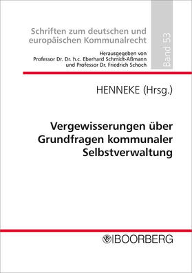 Schmidt-Aßmann / Henneke / Schoch | Vergewisserungen über Grundfragen kommunaler Selbstverwaltung | Buch | 978-3-415-06366-2 | sack.de