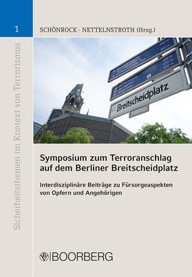 Schönrock / Nettelnstroth | Symposium zum Terroranschlag / Berliner Breitscheidplatz | Buch | 978-3-415-06380-8 | sack.de