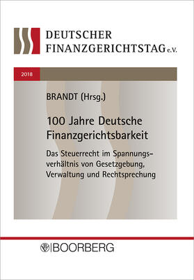Brandt | 100 Jahre Deutsche Finanzgerichtsbarkeit | Buch | sack.de