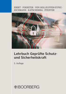Ebert / Foerster / Holleuffer-Kypke | Lehrbuch Geprüfte Schutz- und Sicherheitskraft | E-Book | sack.de