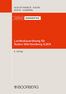 Schlotterbeck / Hager / Busch | Landesbauordnung für Baden-Württemberg (LBO) | Buch | 978-3-415-06400-3 | sack.de