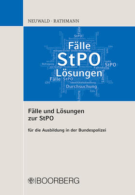 Neuwald / Rathmann | Fälle und Lösungen zur StPO | Buch | 978-3-415-06404-1 | sack.de